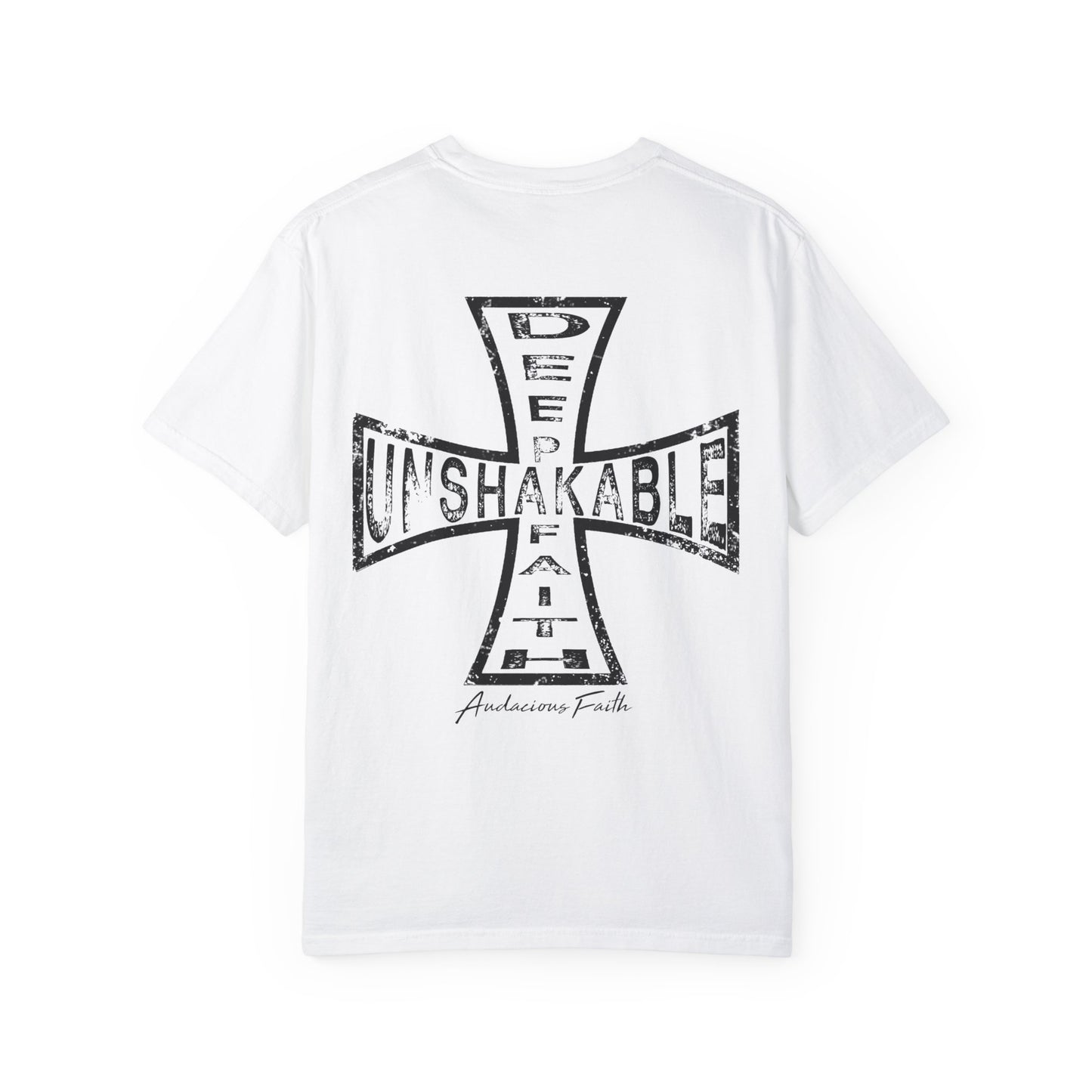 "Deep Unshakable Faith"- (T-shirt)