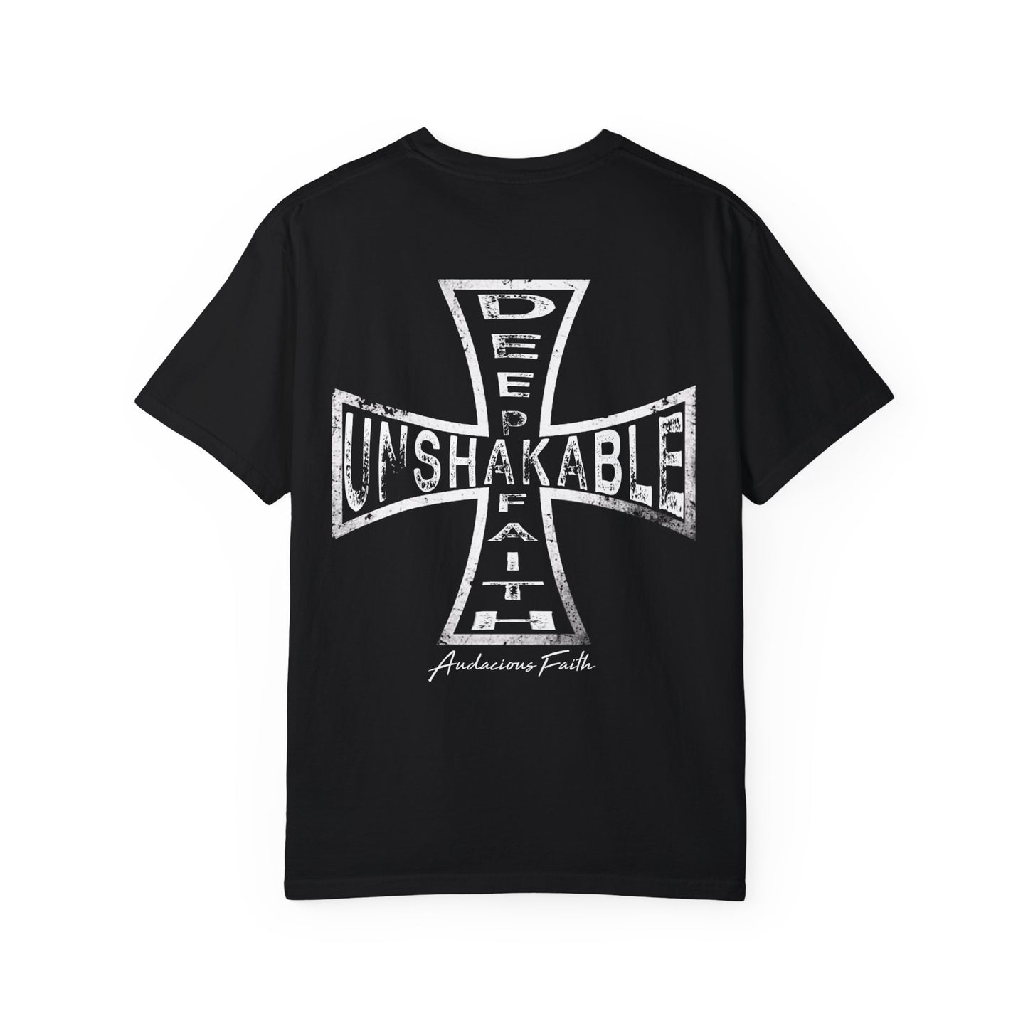 "Deep Unshakable Faith"- (T-shirt)