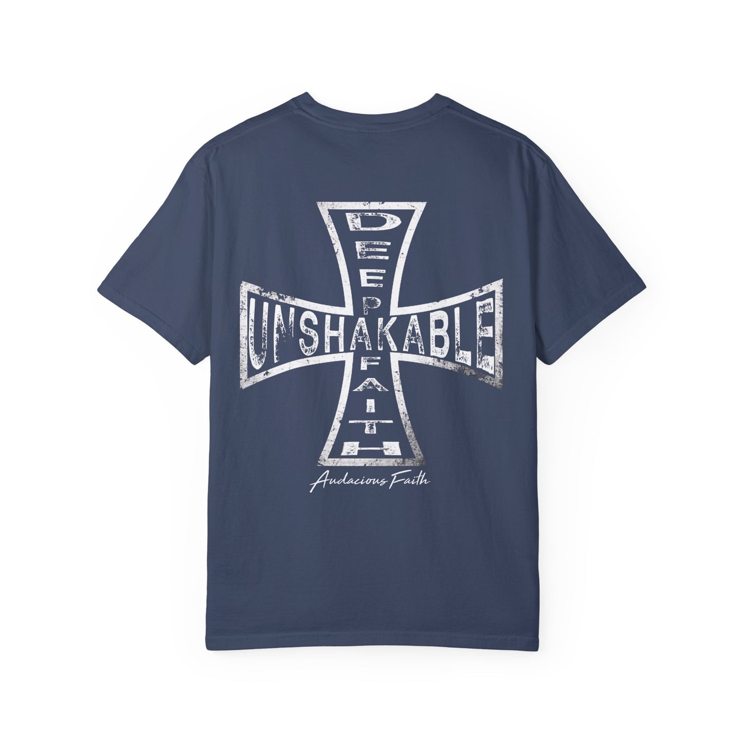 "Deep Unshakable Faith"- (T-shirt)